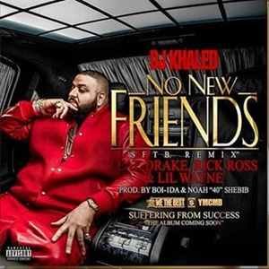 DJ Khaled No New Friends Lyrics