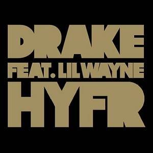 Drake HYFR Hell Ya Fucking Right Lyrics featuring Lil Wayne