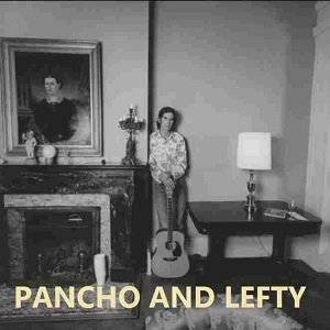 Pancho and Lefty Lyrics by Townes Van Zandt