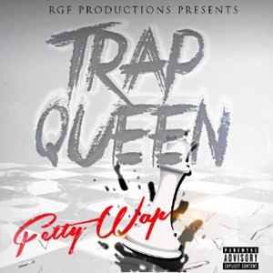 Trap Queen Lyrics - Fetty Wap